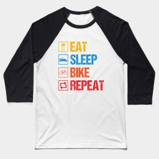 Eat Sleep Bike Repeat Baseball T-Shirt